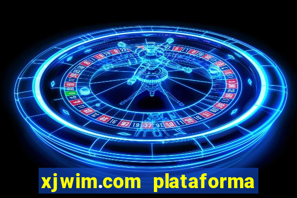 xjwim.com plataforma login entrar